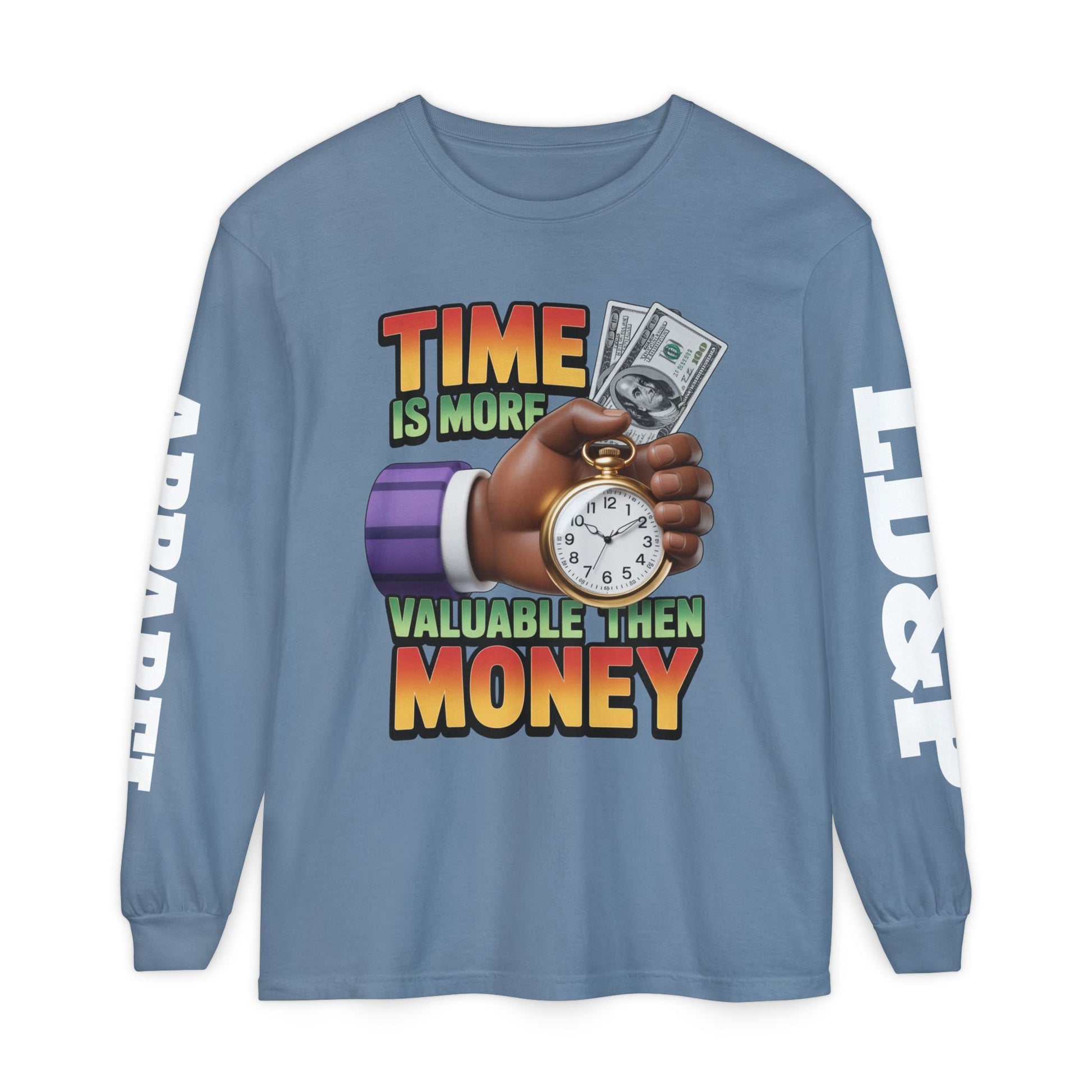 Time is more valuable than money Long Sleeve T-Shirt