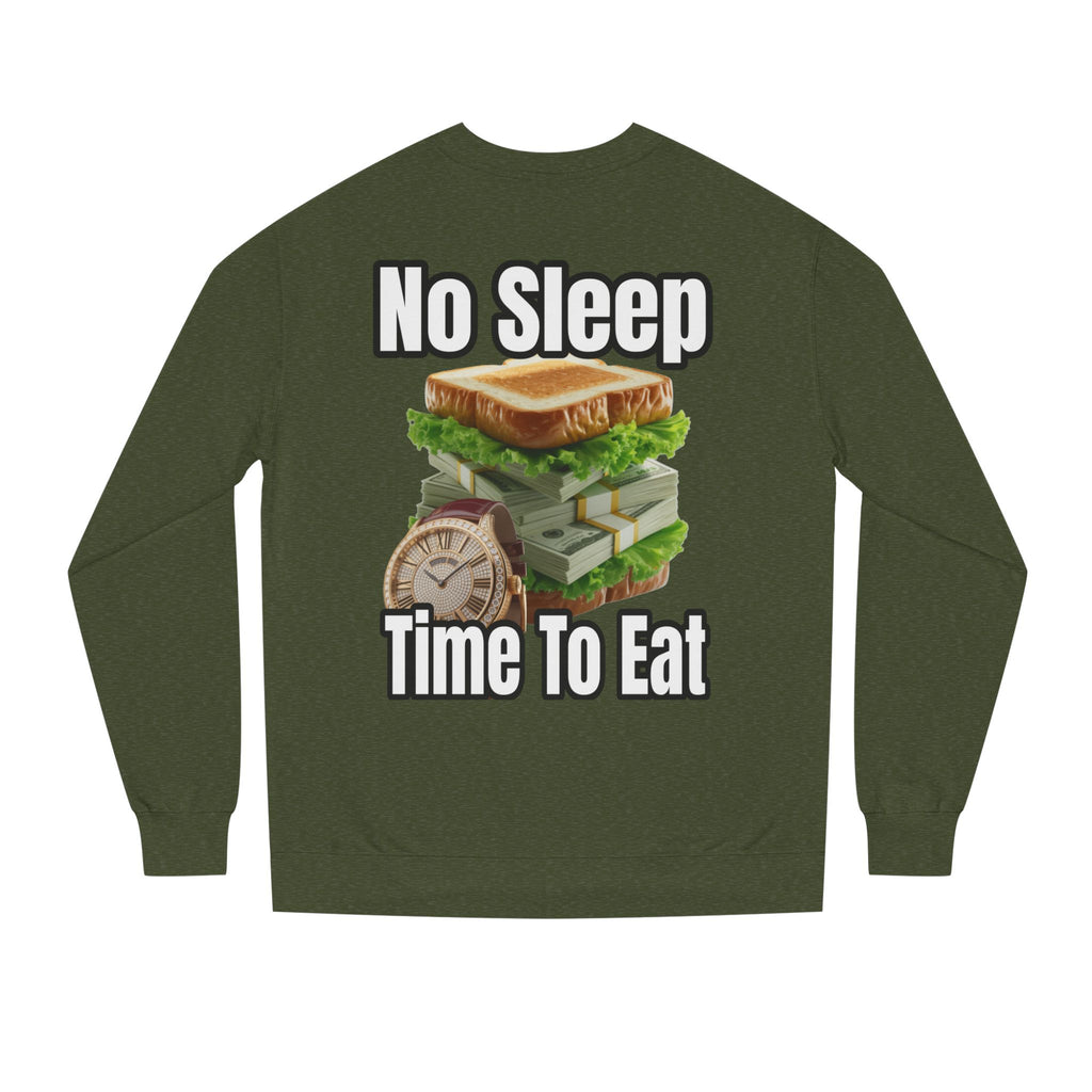 Unisex Sweatshirt No Sleep Time To Eat