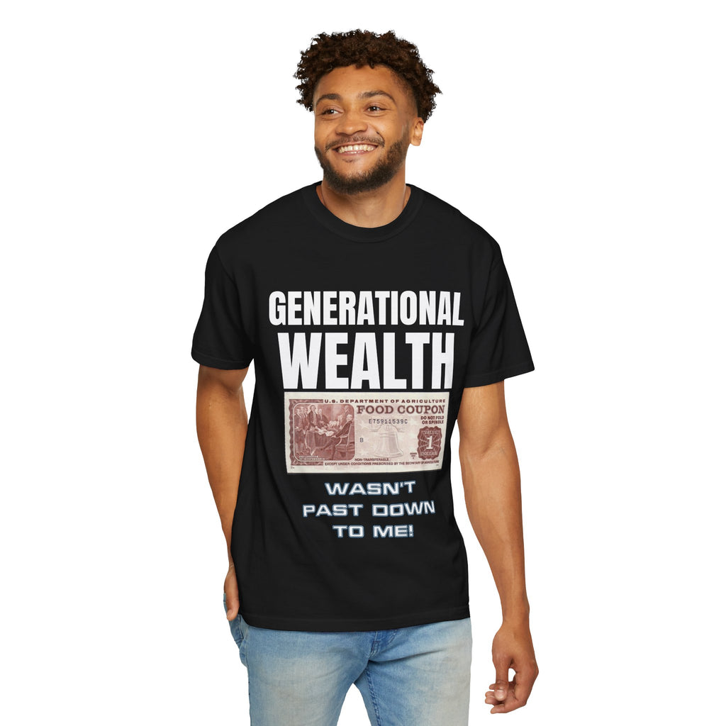 Garment-Dyed T-shirt Generational Wealth Tee