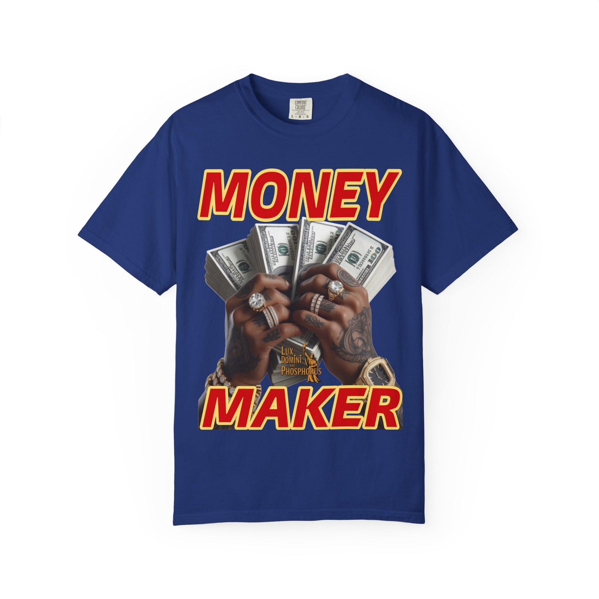 Money Maker T-Shirt - Unisex Garment-Dyed Tee