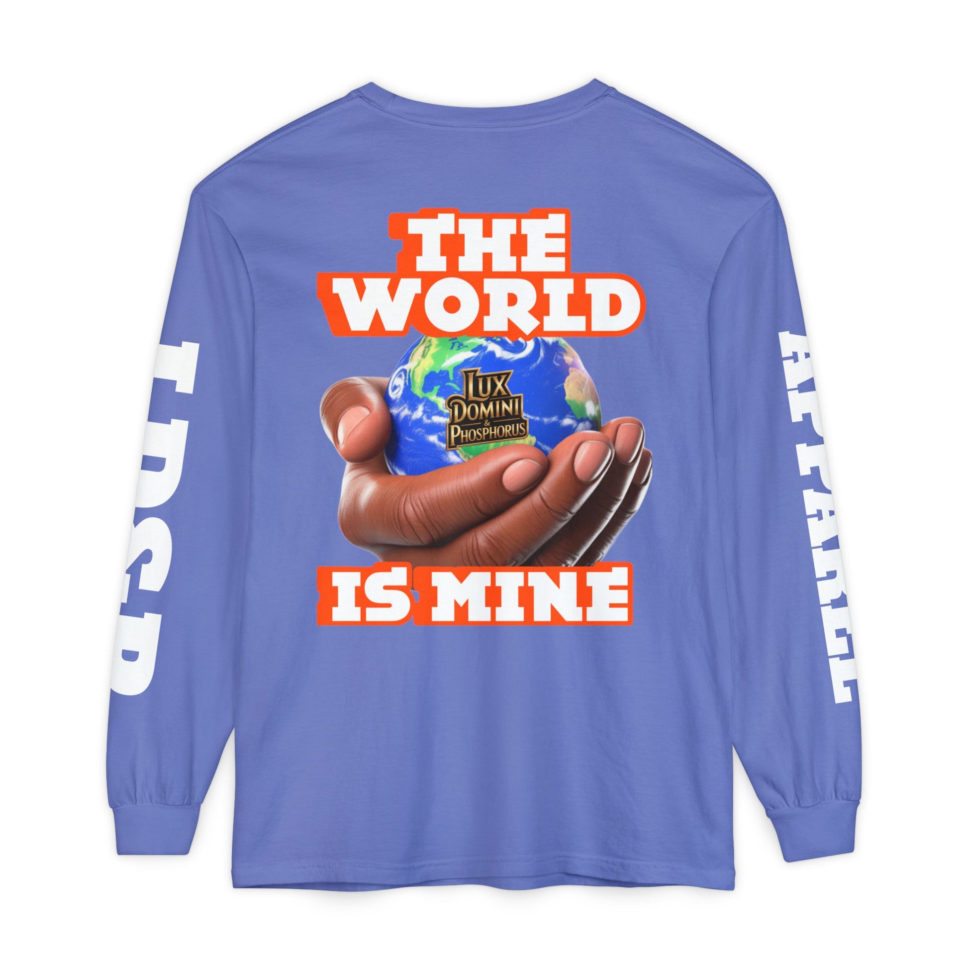 The World Is Mine Design Long Sleeve T-Shirt LD&P APPAREL DESIGN