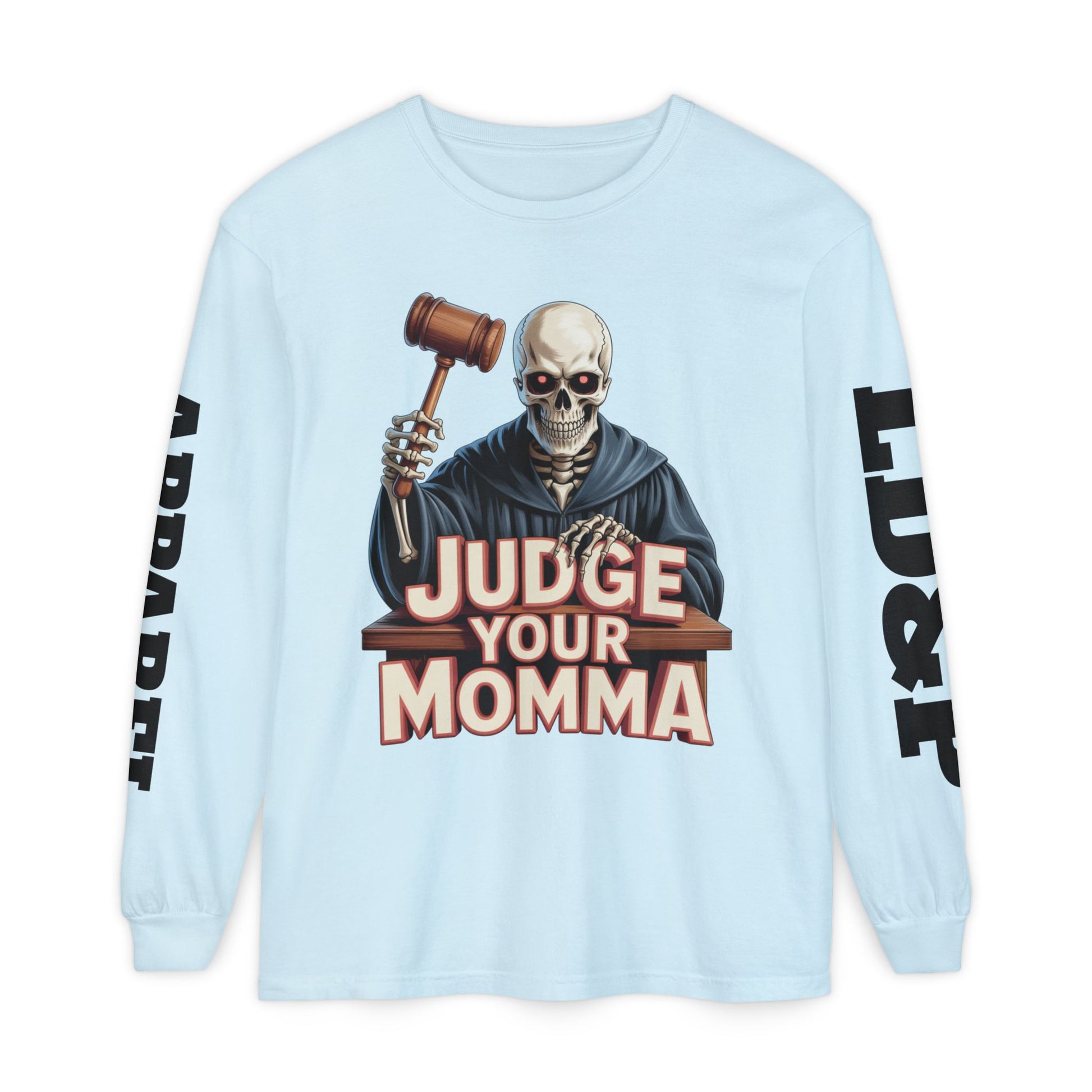 Judge Your Momma Long Sleeve T-Shirt