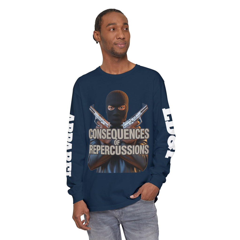 Long Sleeve T-Shirt Consciousness of Repercussions