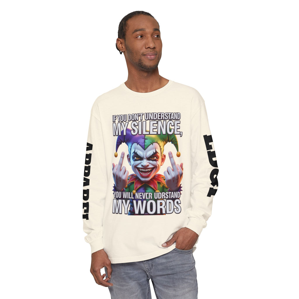 Understand my silence Garment-dyed Long Sleeve T-Shirt