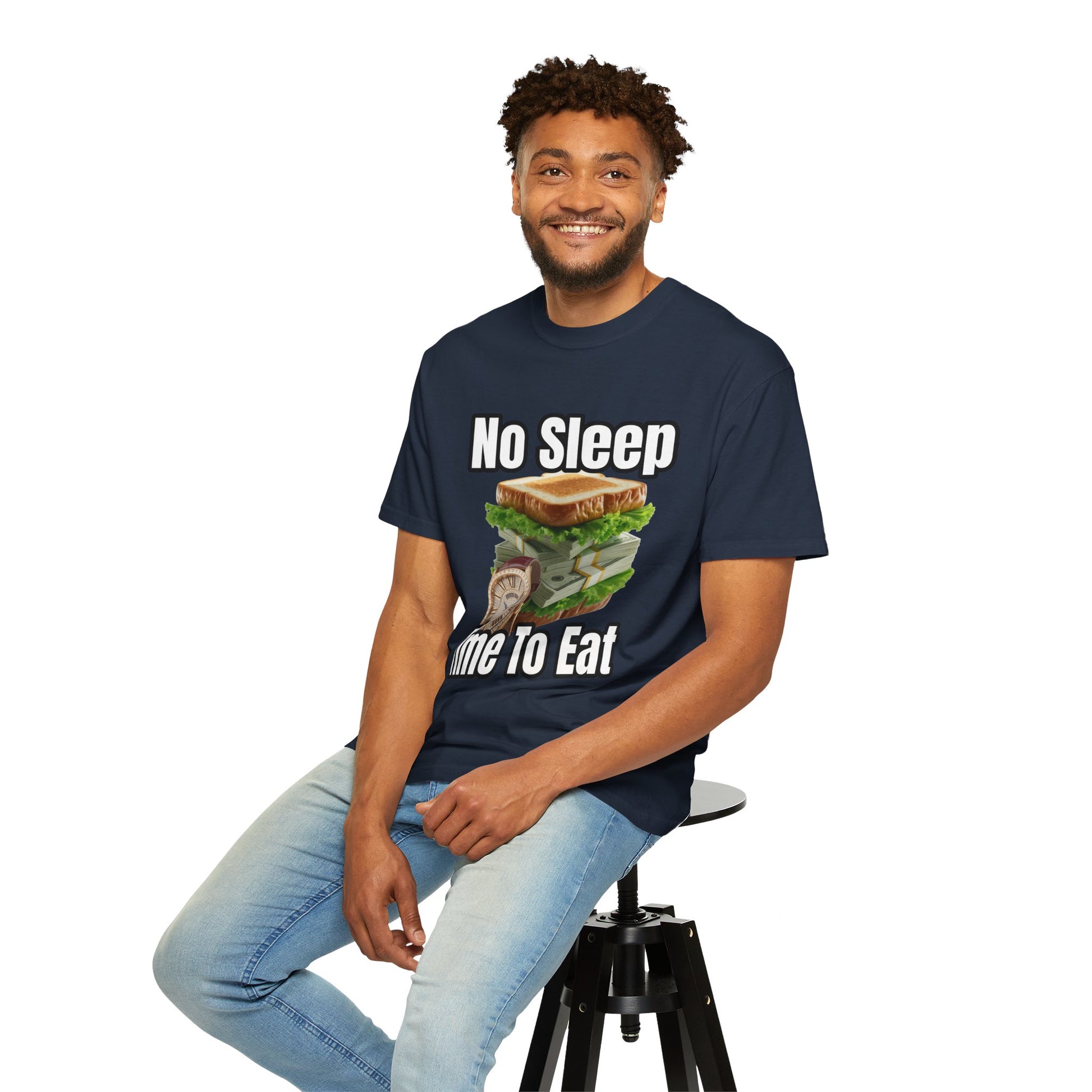 Garment-Dyed T-shirt - No Sleep, Time to Eat