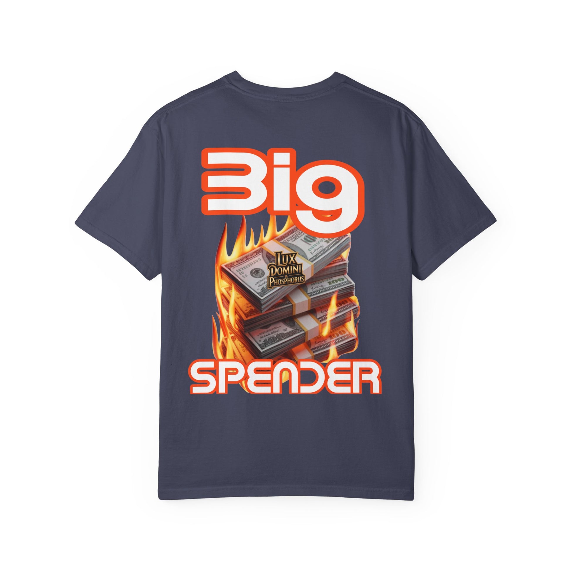 T-Shirt Big Spender Text Unisex Garment-Dyed Tee