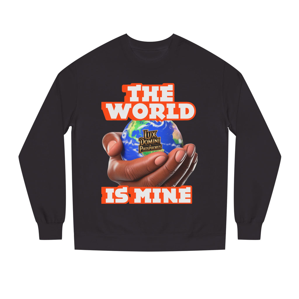 The World Is Mine Crewneck Sweatshirt