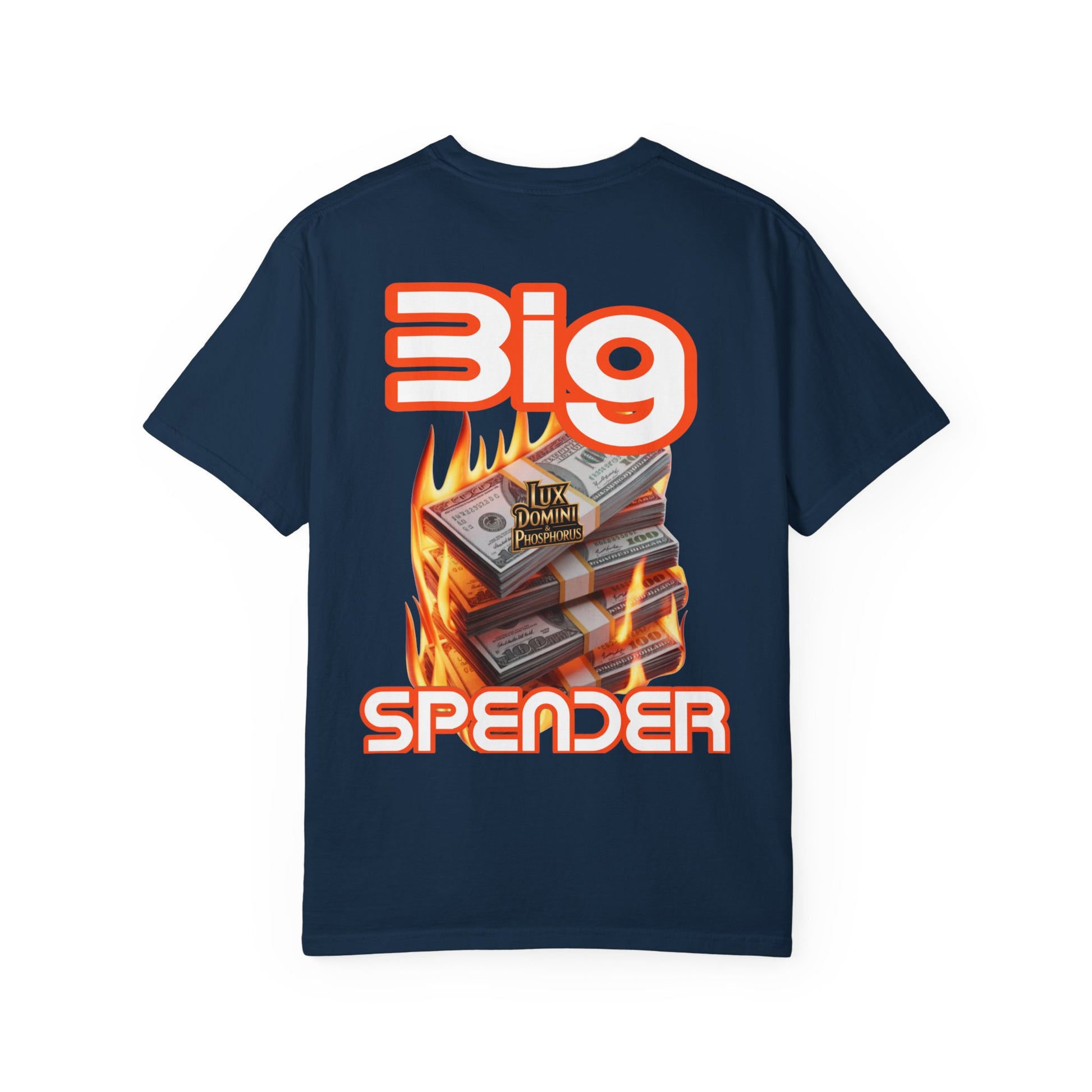 T-Shirt Big Spender Text Unisex Garment-Dyed Tee