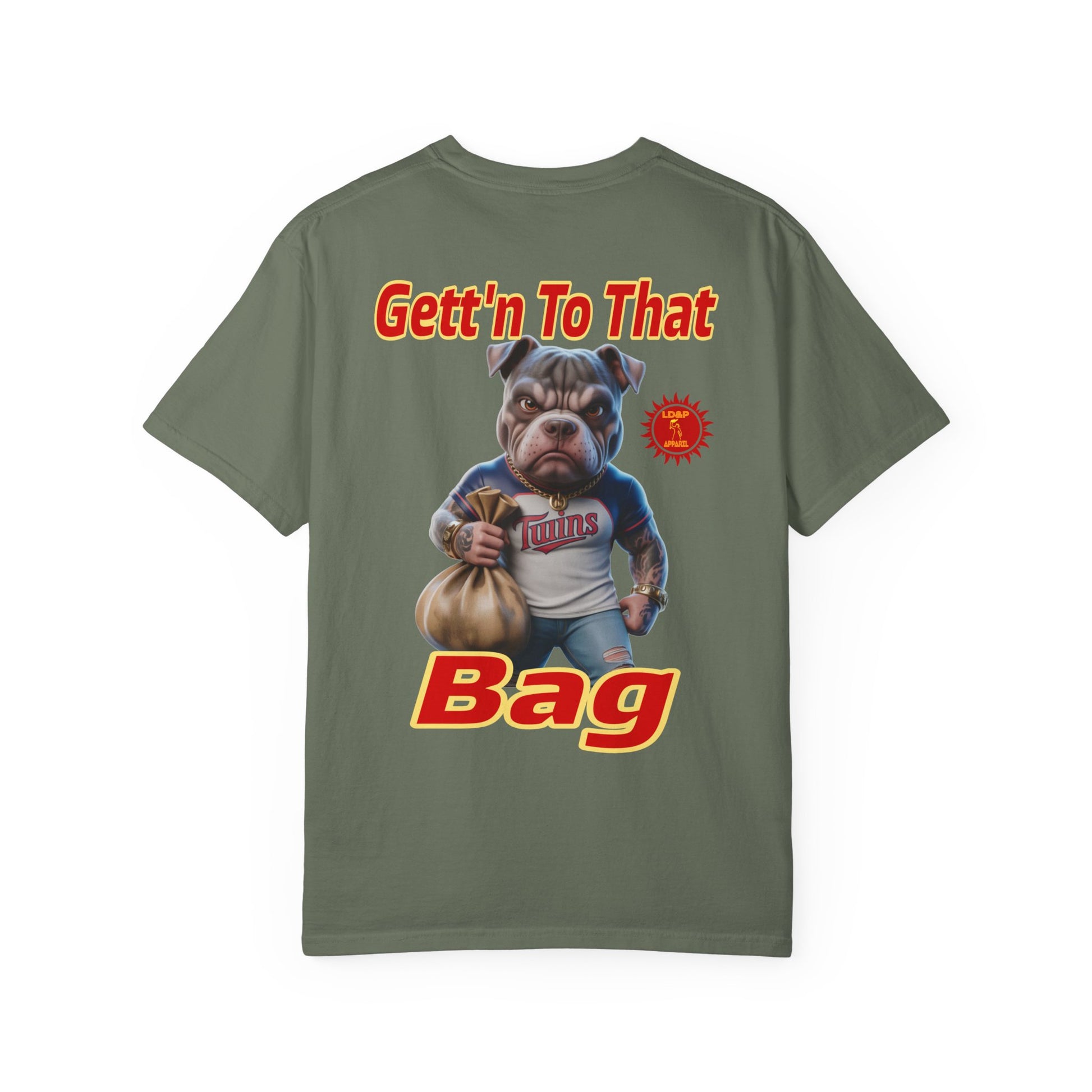Garment-Dyed T-shirt - Gett'n To The Bag Design