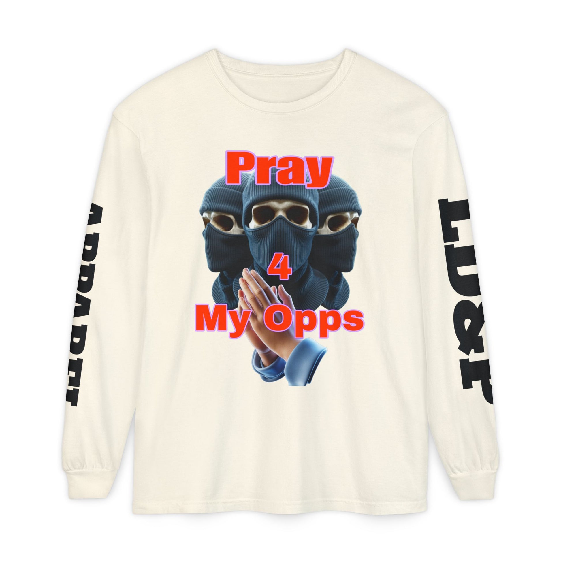 Pray 4 My Opps Long Sleeve T-Shirt - Bad Temper Design