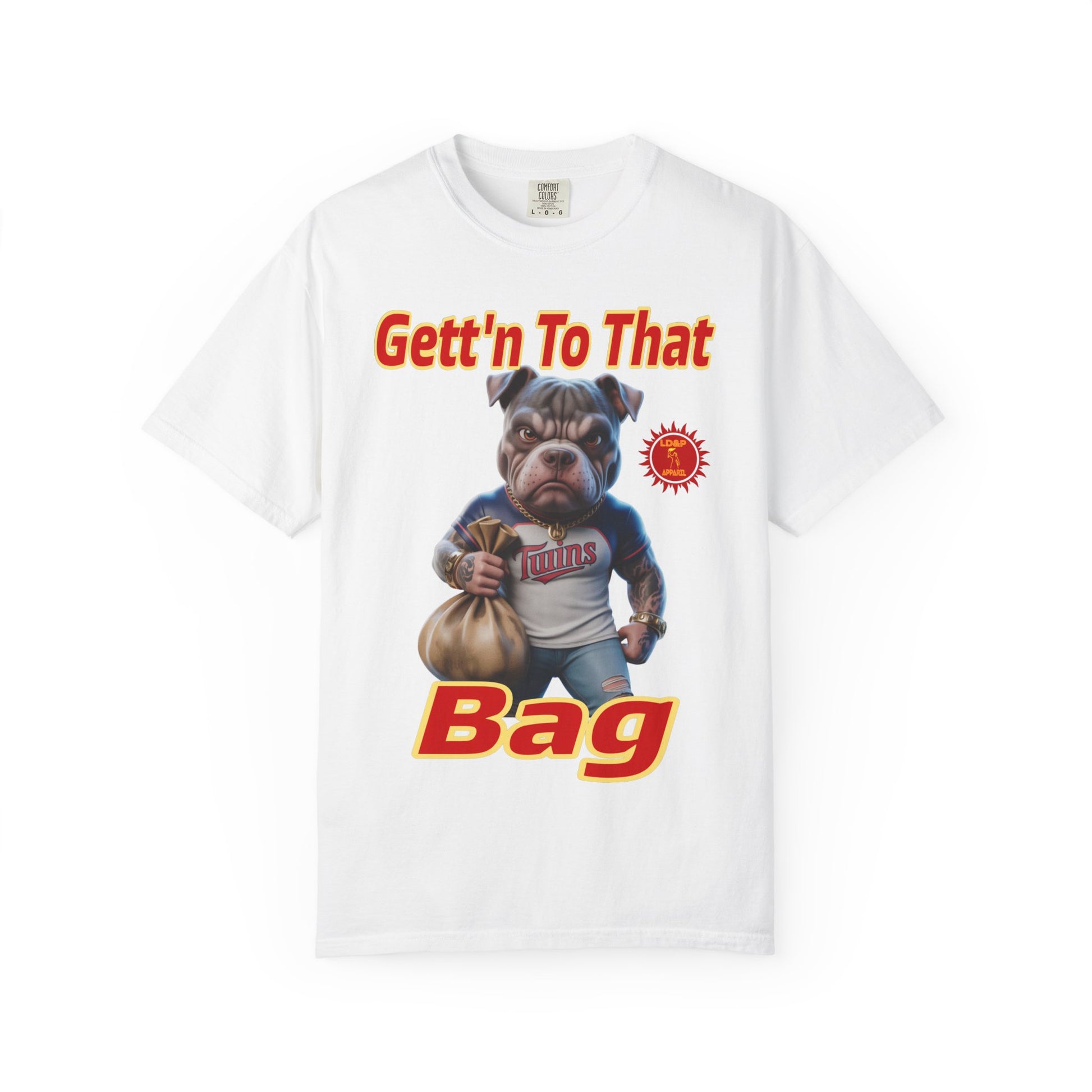 Garment-Dyed T-shirt - Gett'n To The Bag Design