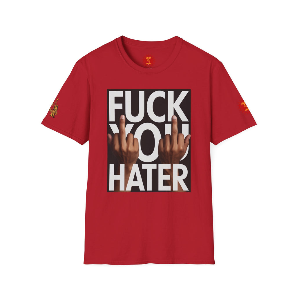 Fuck You Hater  LD&P APPAREL T‑Shirt