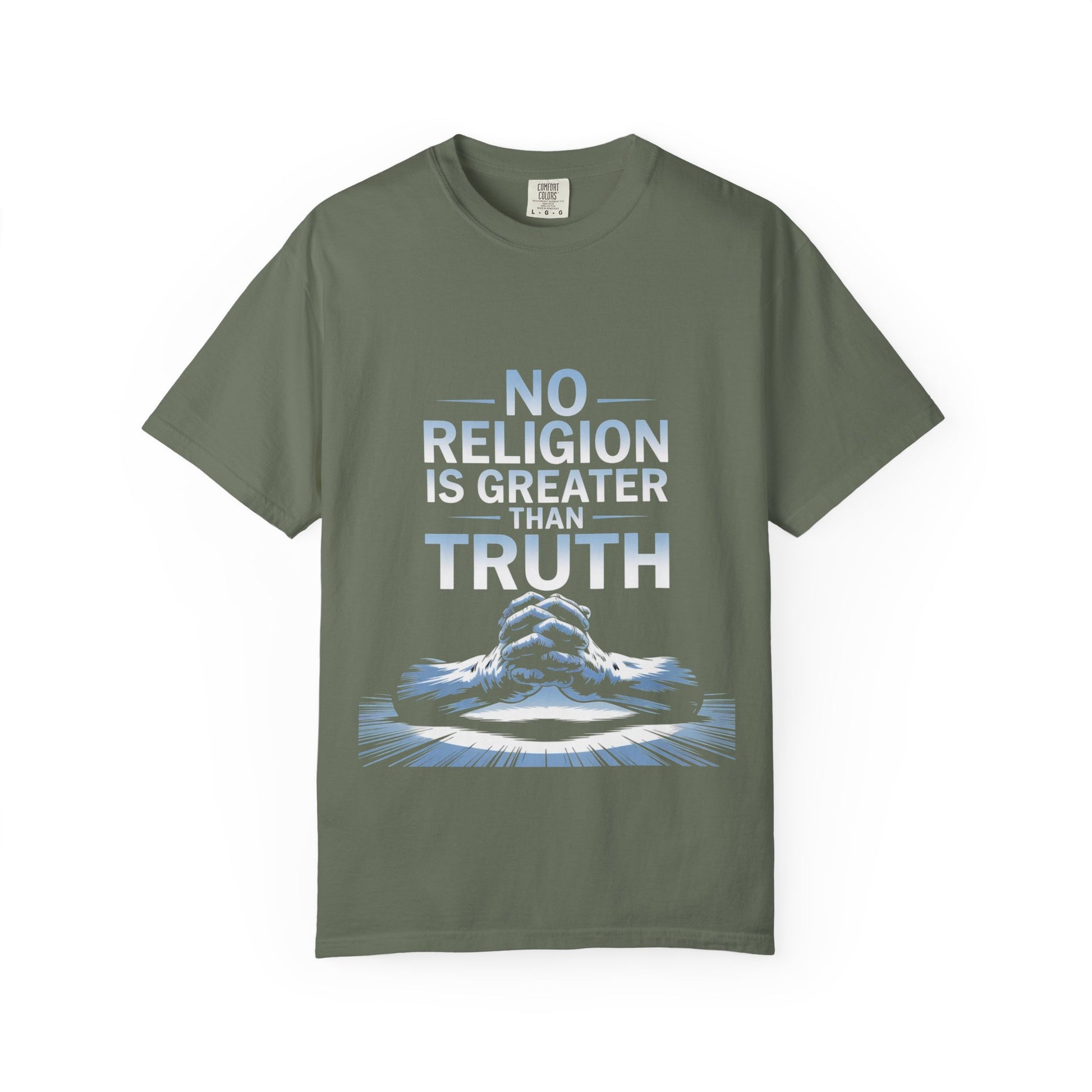 Garment-Dyed T-shirt - Nothing is Greater Than Truth