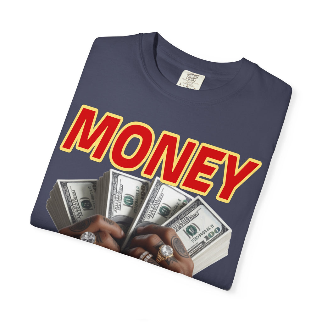 Money Maker T-Shirt - Unisex Garment-Dyed Tee