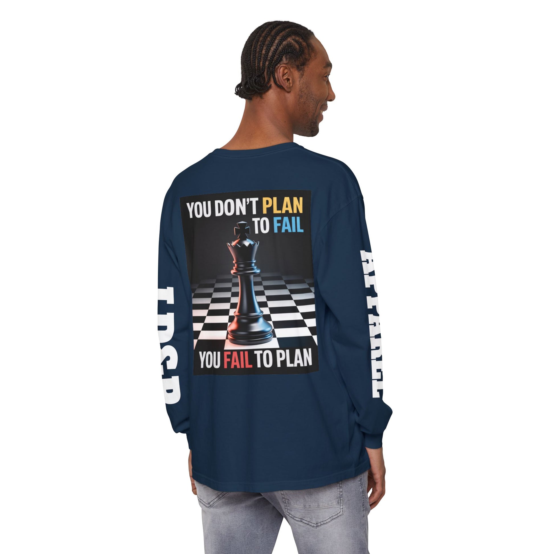 You Don't PlanTo Fail' Long Sleeve T-Shirt