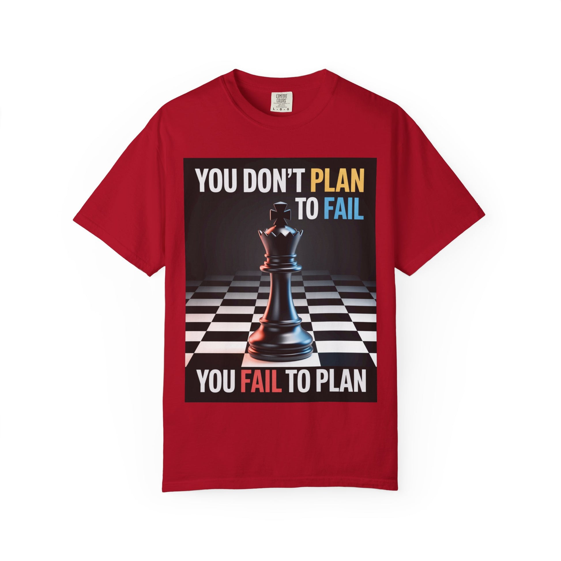 You Don't plan to fail design  Garment-Dyed T-shirt