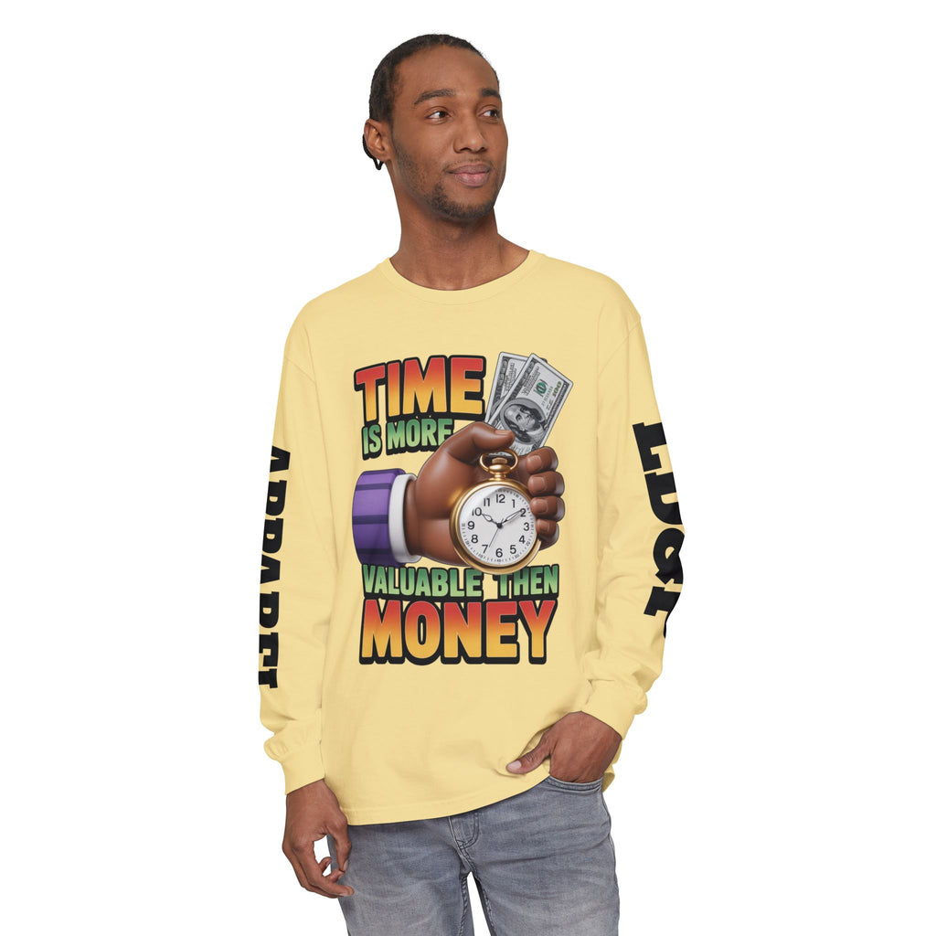 Time is more valuable than money Long Sleeve T-Shirt