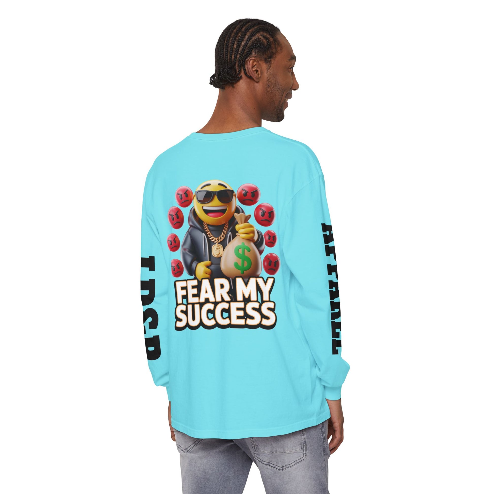 Fear My Success Long Sleeve T-Shirt