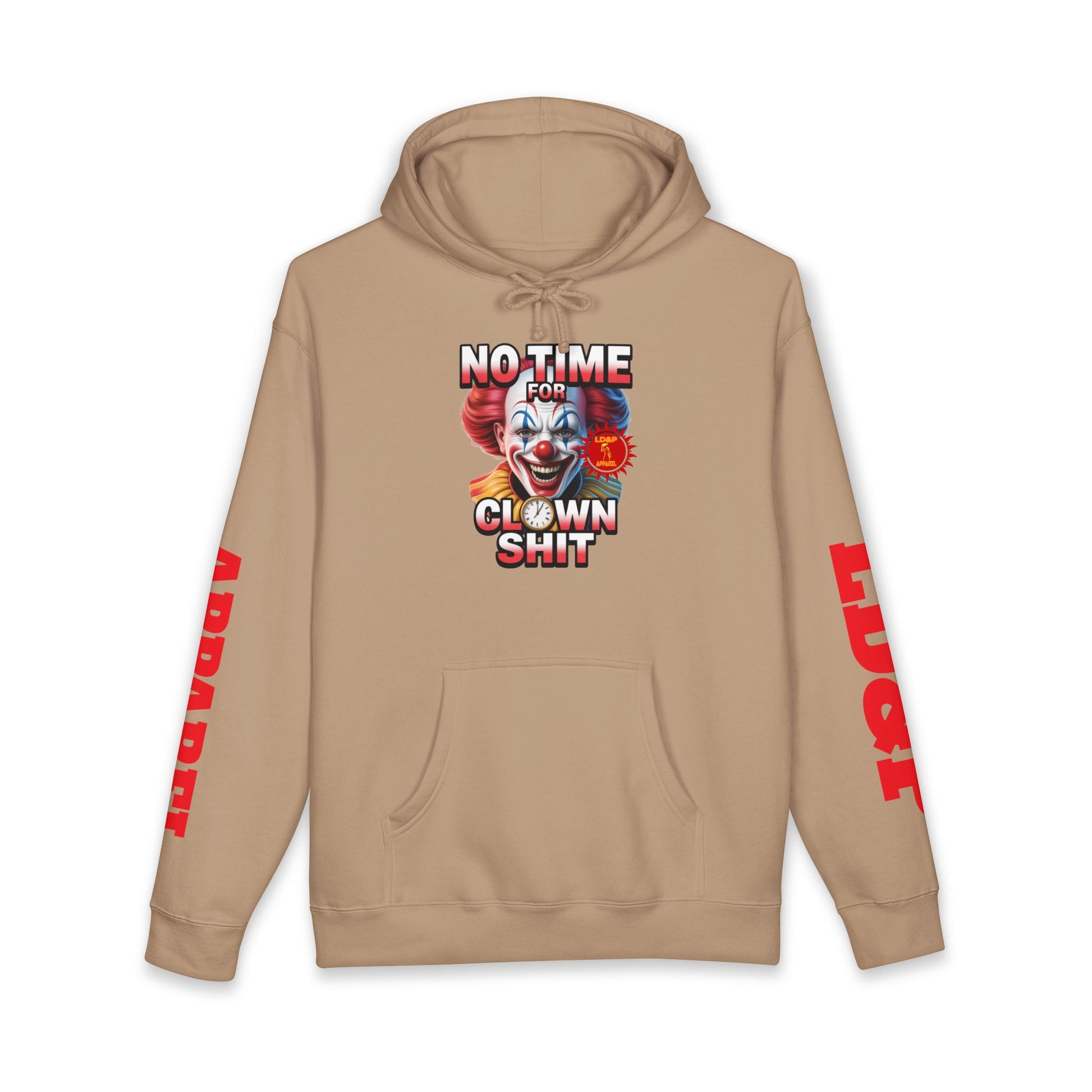 NO TIME FOR CLOWN SHIT  Hoodie