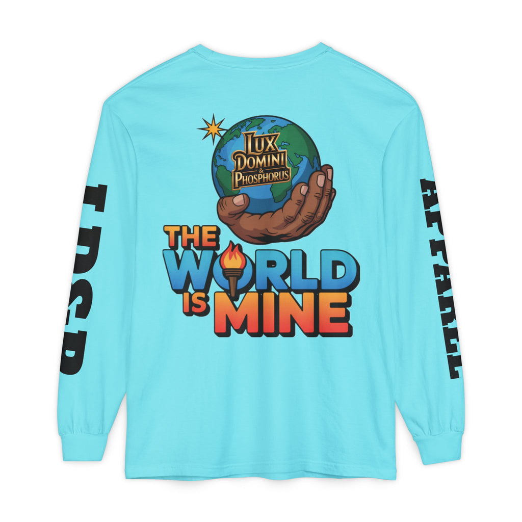 The World Is Mine Long Sleeve T-Shirt