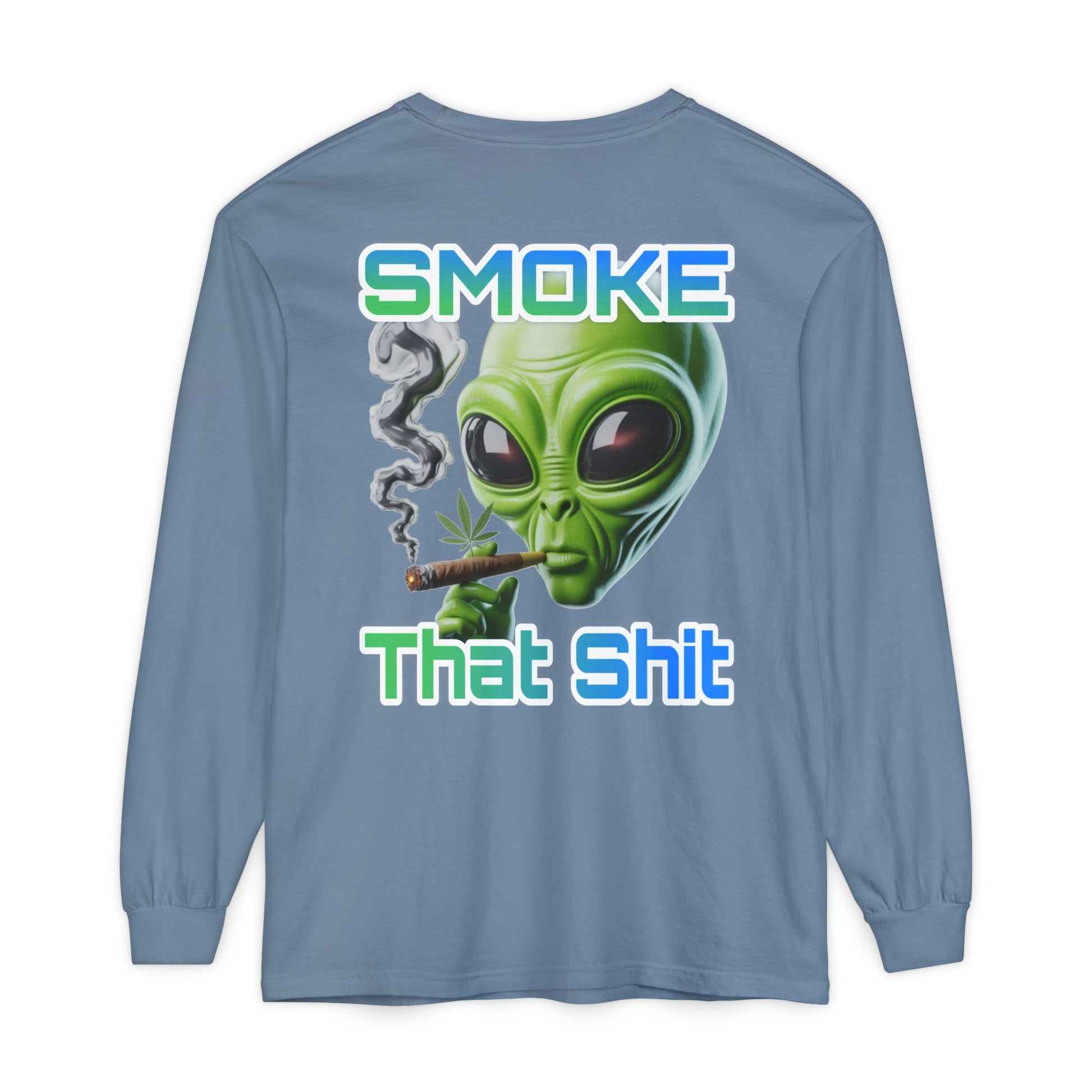 Smoke that Unisex Long Sleeve T-Shirt