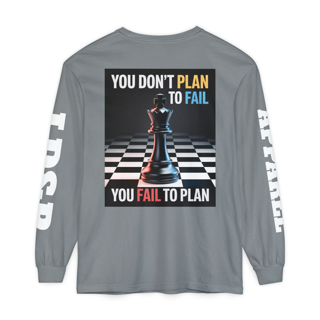 You Don't PlanTo Fail' Long Sleeve T-Shirt