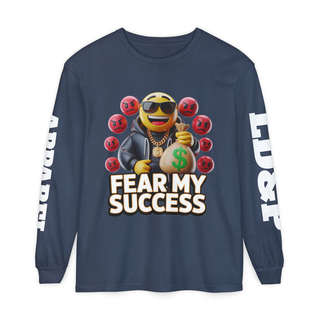 Fear My Success Long Sleeve T-Shirt