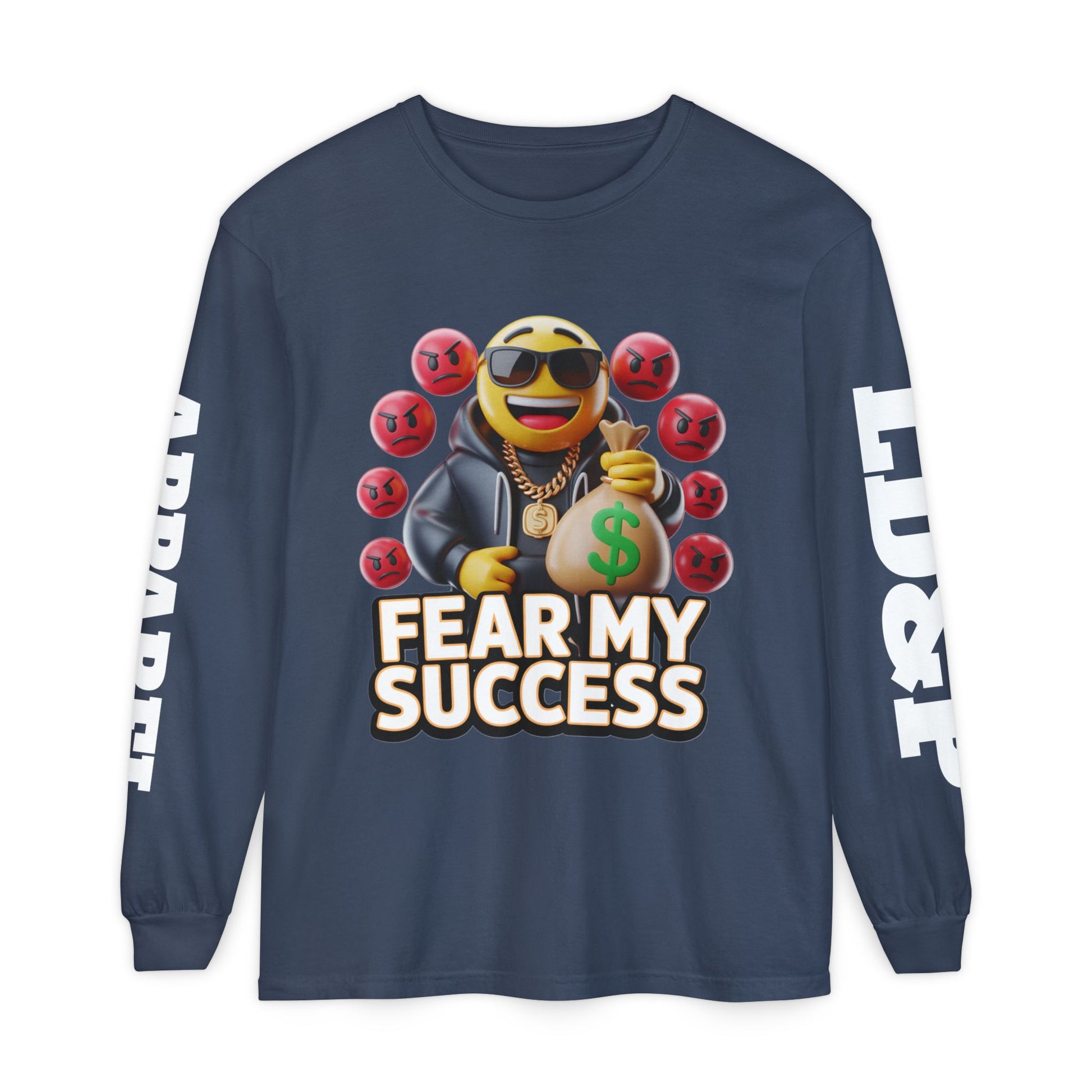 Fear My Success Long Sleeve T-Shirt