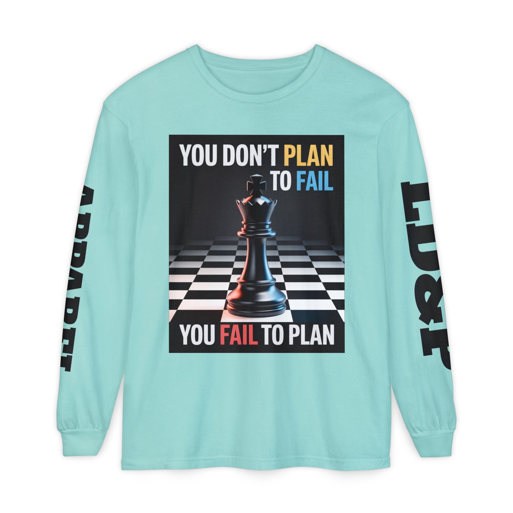 You Don't PlanTo Fail' Long Sleeve T-Shirt