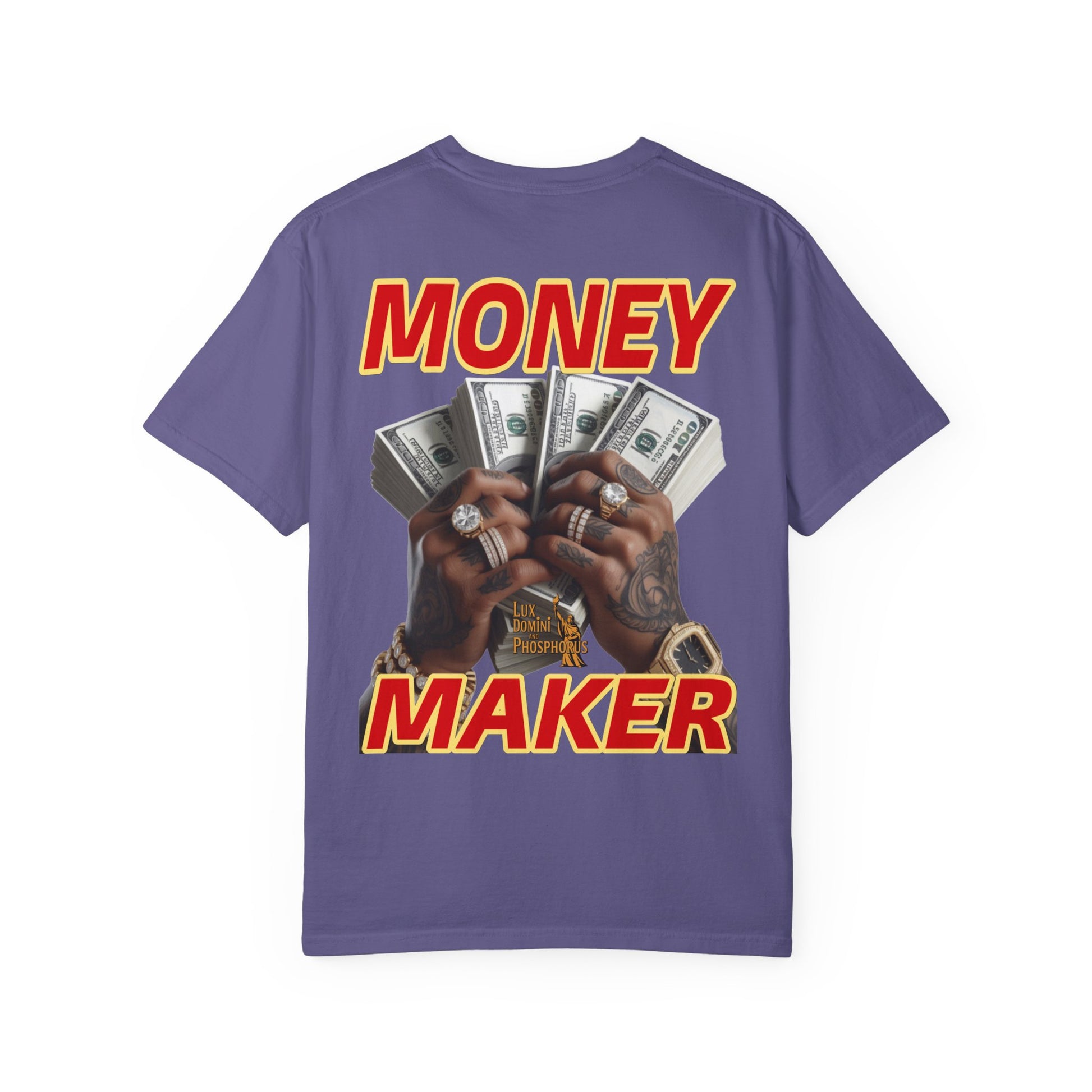 Money Maker T-Shirt - Unisex Garment-Dyed Tee