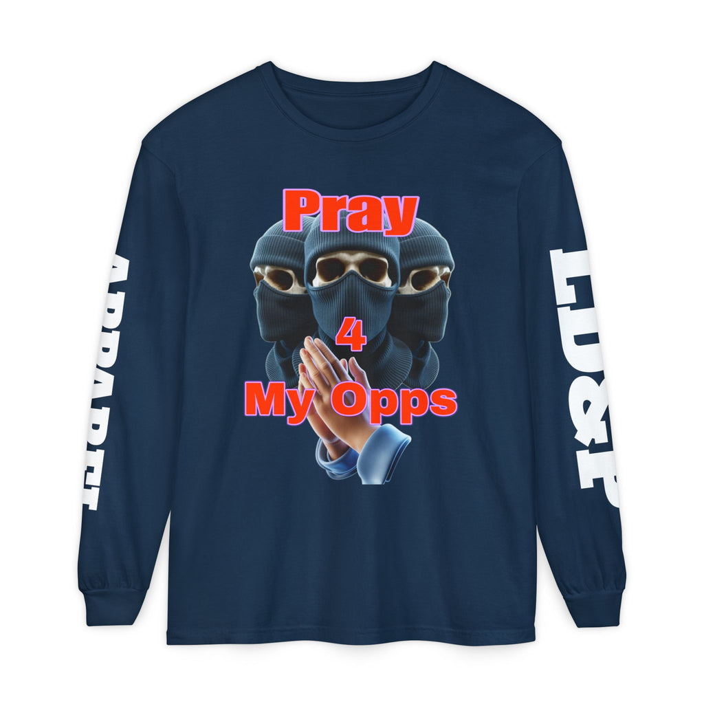 Pray 4 My Opps Long Sleeve T-Shirt - Bad Temper Design