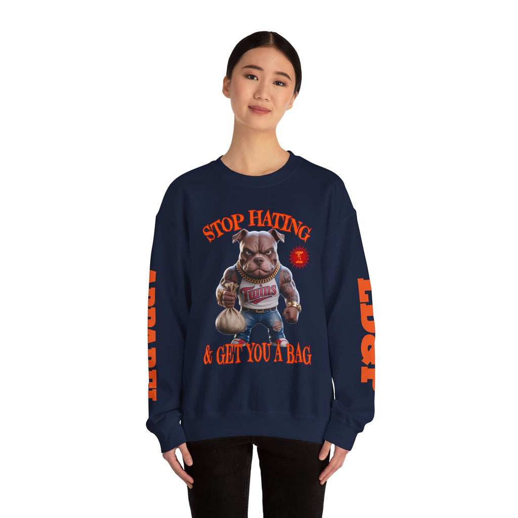 Unisex Sweatshirt Stop Hating LD&P Apparel Design