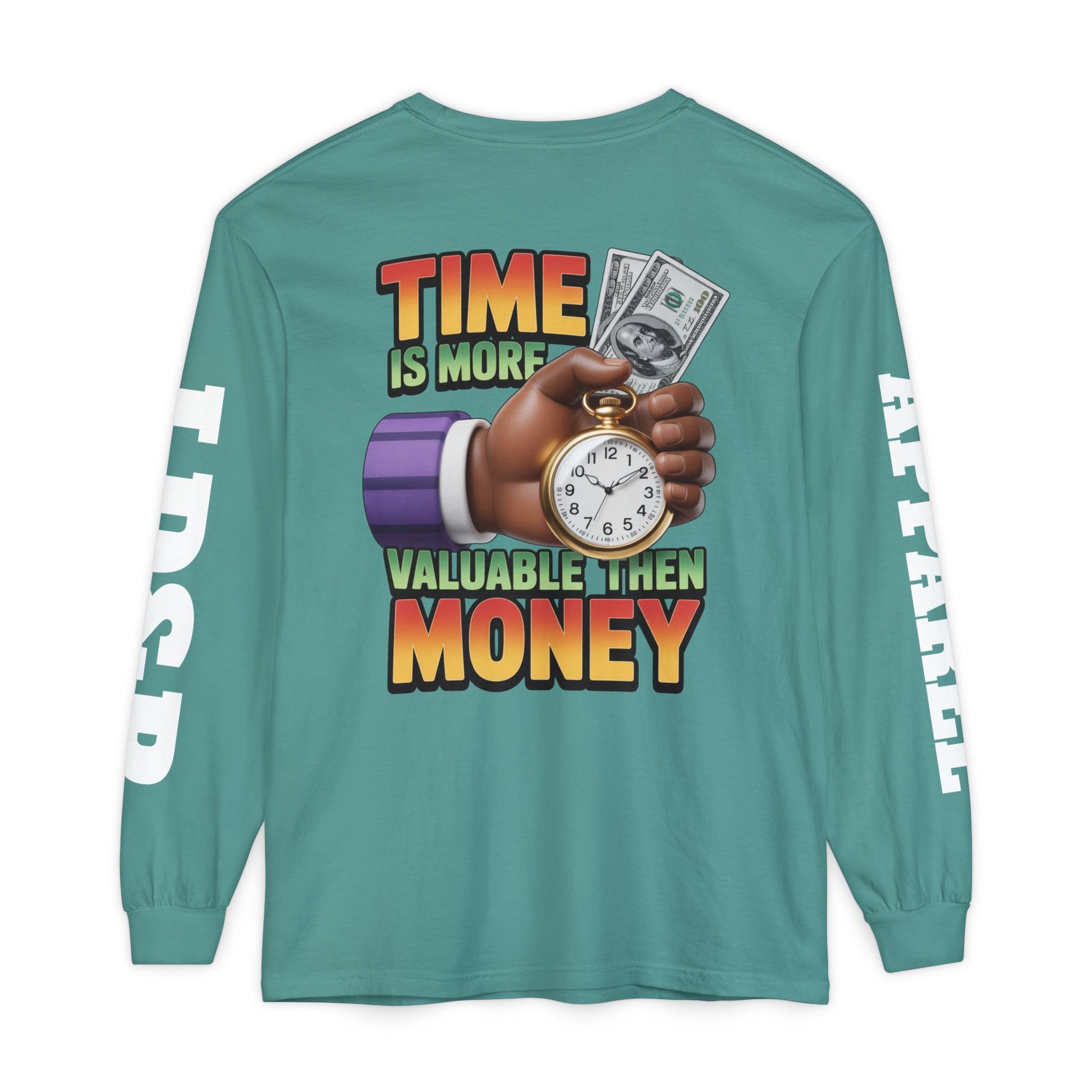 Time is more valuable than money Long Sleeve T-Shirt