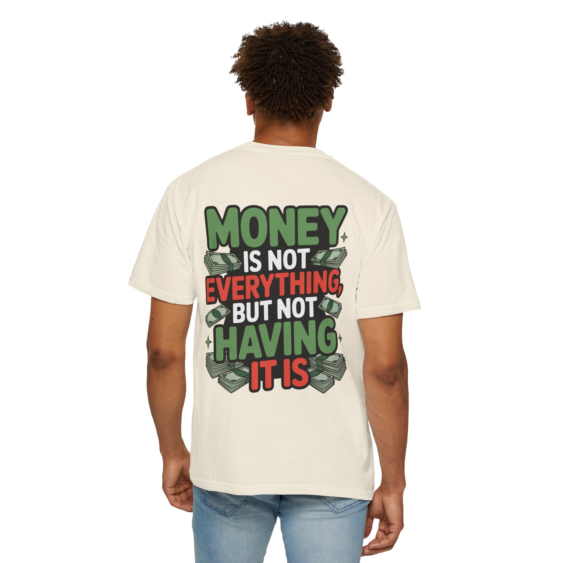 Garment-Dyed T-shirt Money Piece of Mind Design