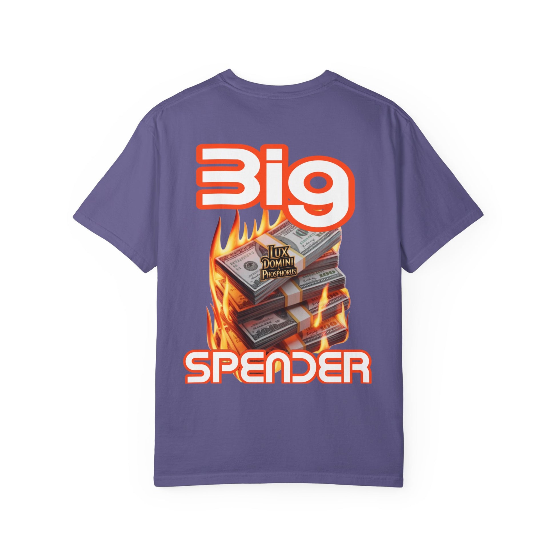 T-Shirt Big Spender Text Unisex Garment-Dyed Tee