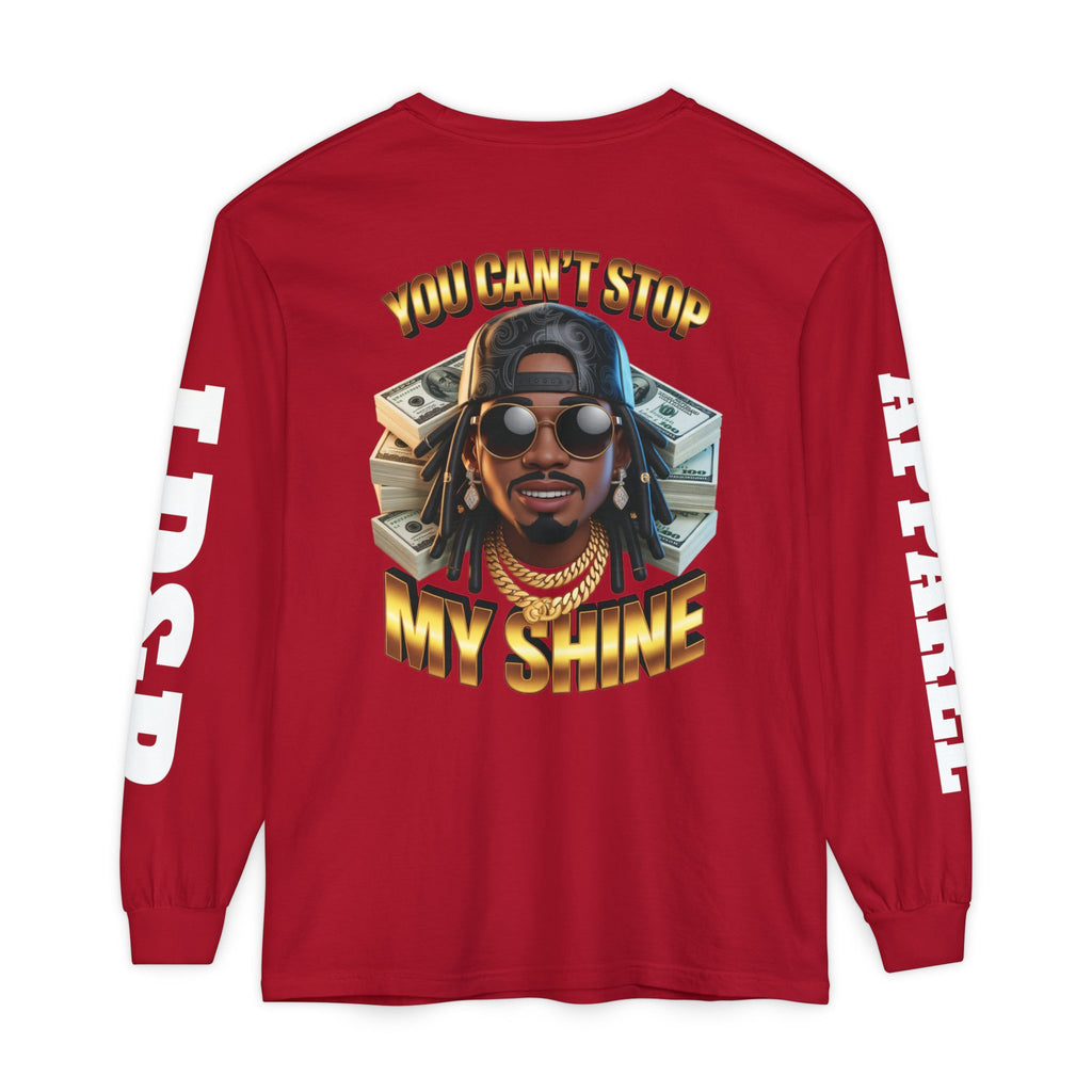 'You can't stop my shine ' Long Sleeve T-Shirt