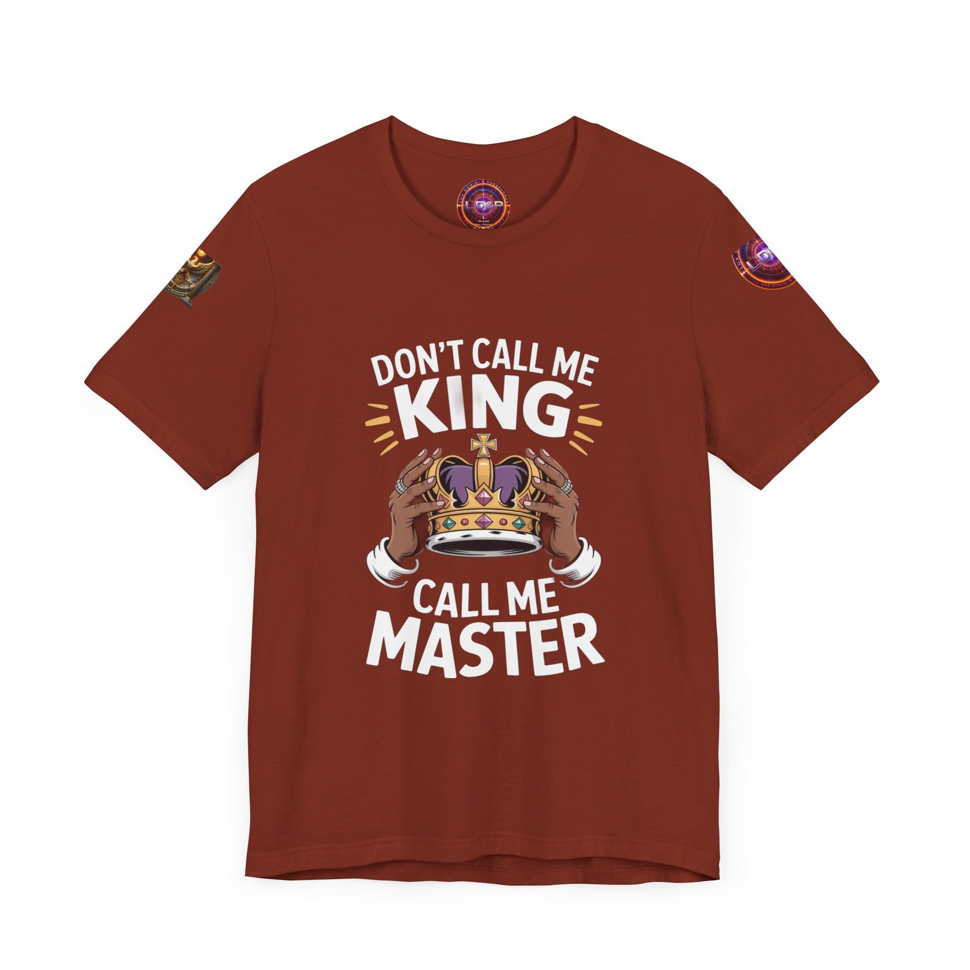T-Shirt - Dont call me a king I'm A master