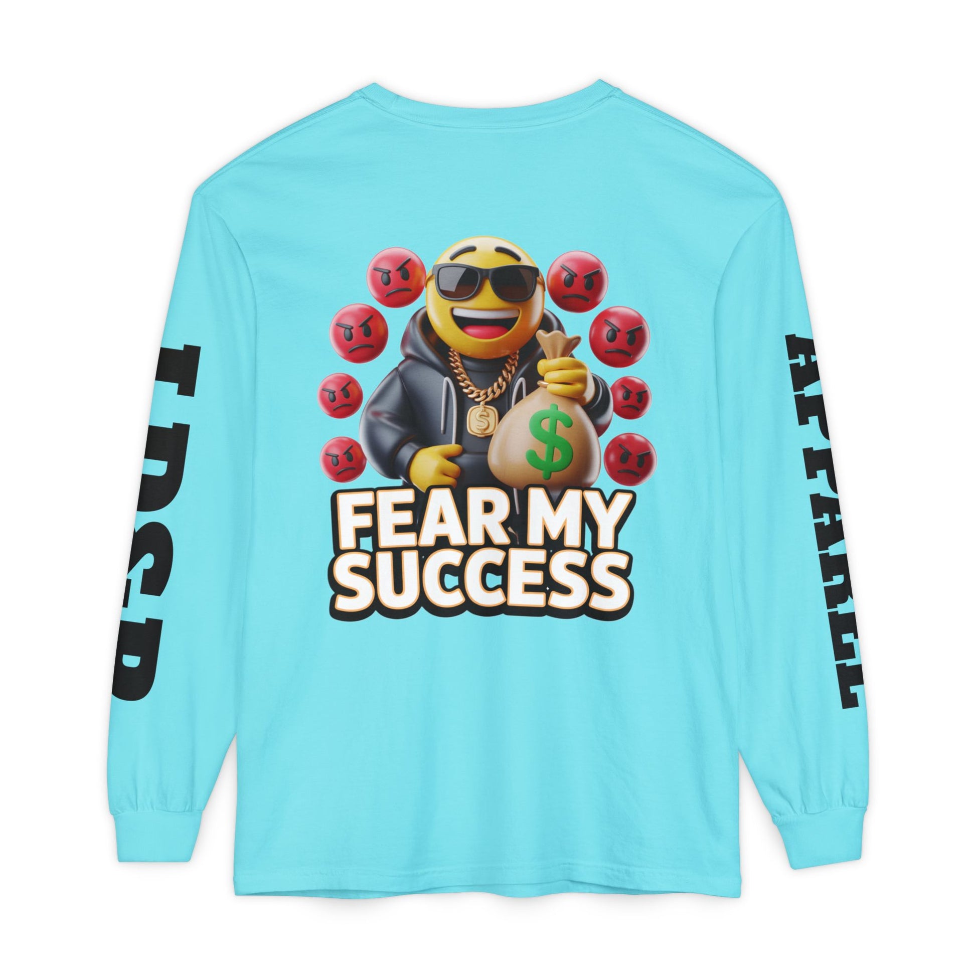 Fear My Success Long Sleeve T-Shirt