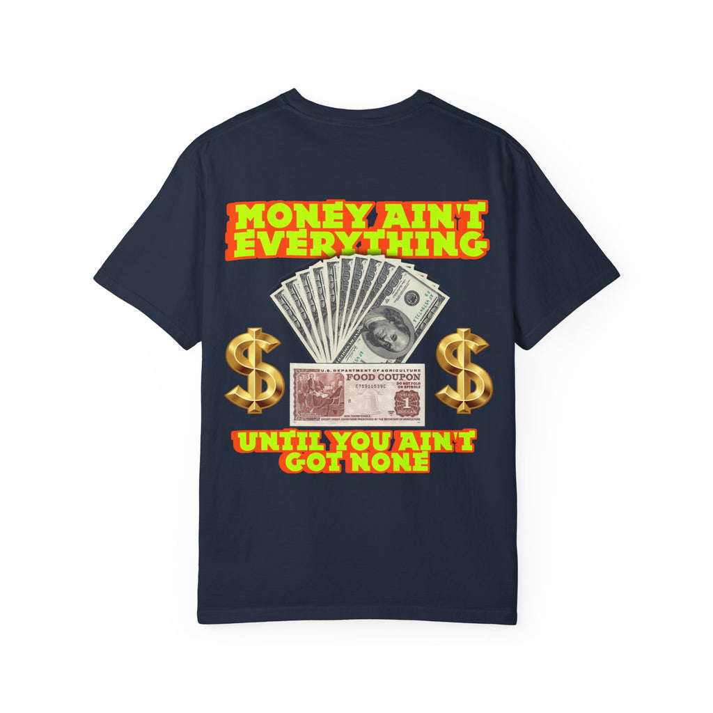Money Ain't Everything Unisex T-shirt
