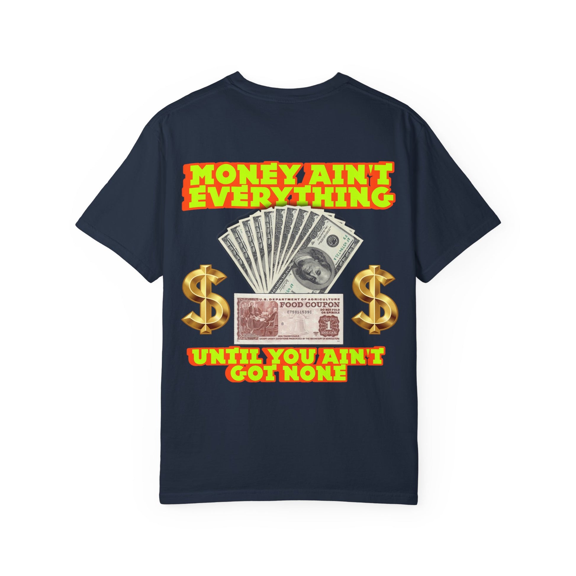 Money Ain't Everything Unisex T-shirt