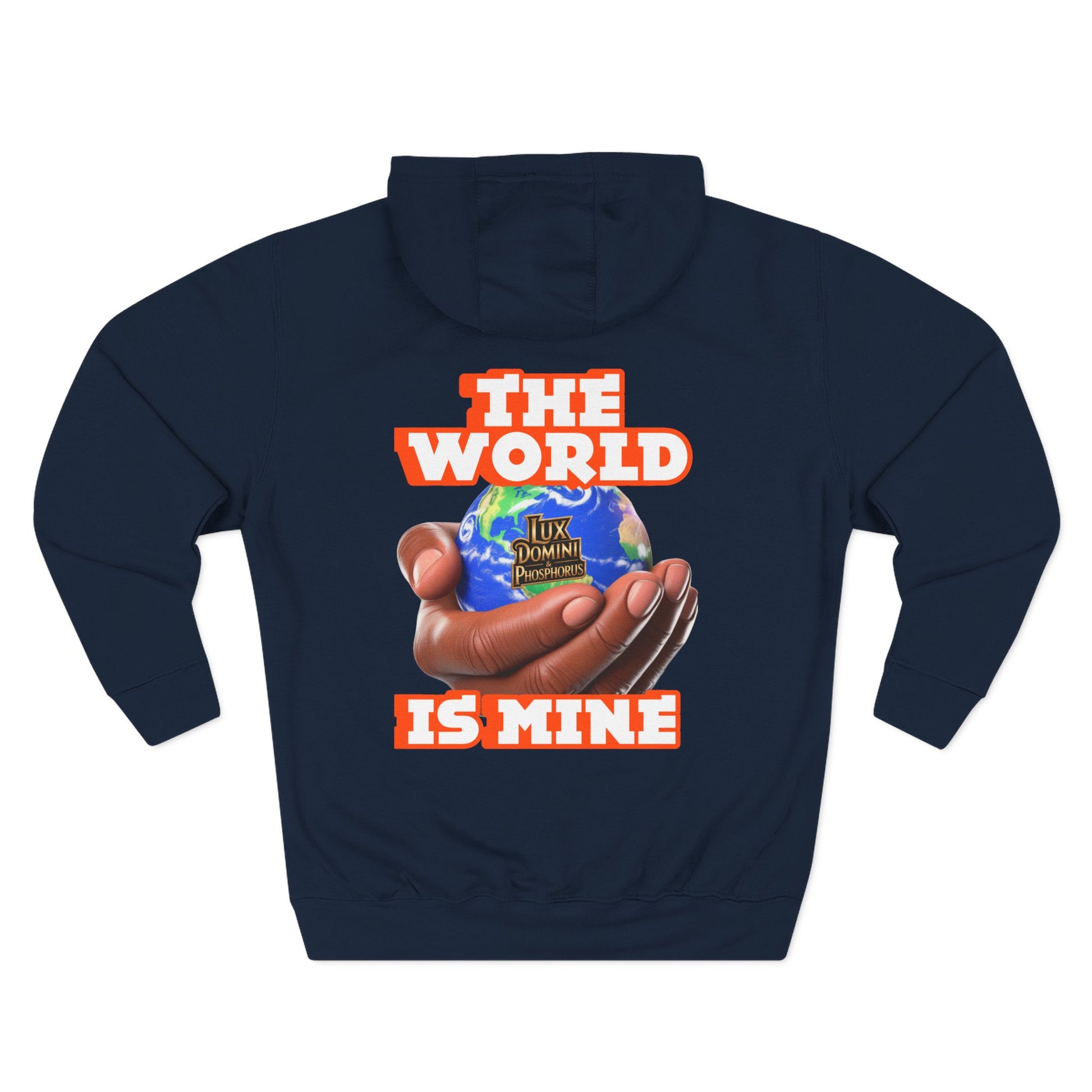 Hoodie - Lux Domini and Phosphorus The World Is Mine Design