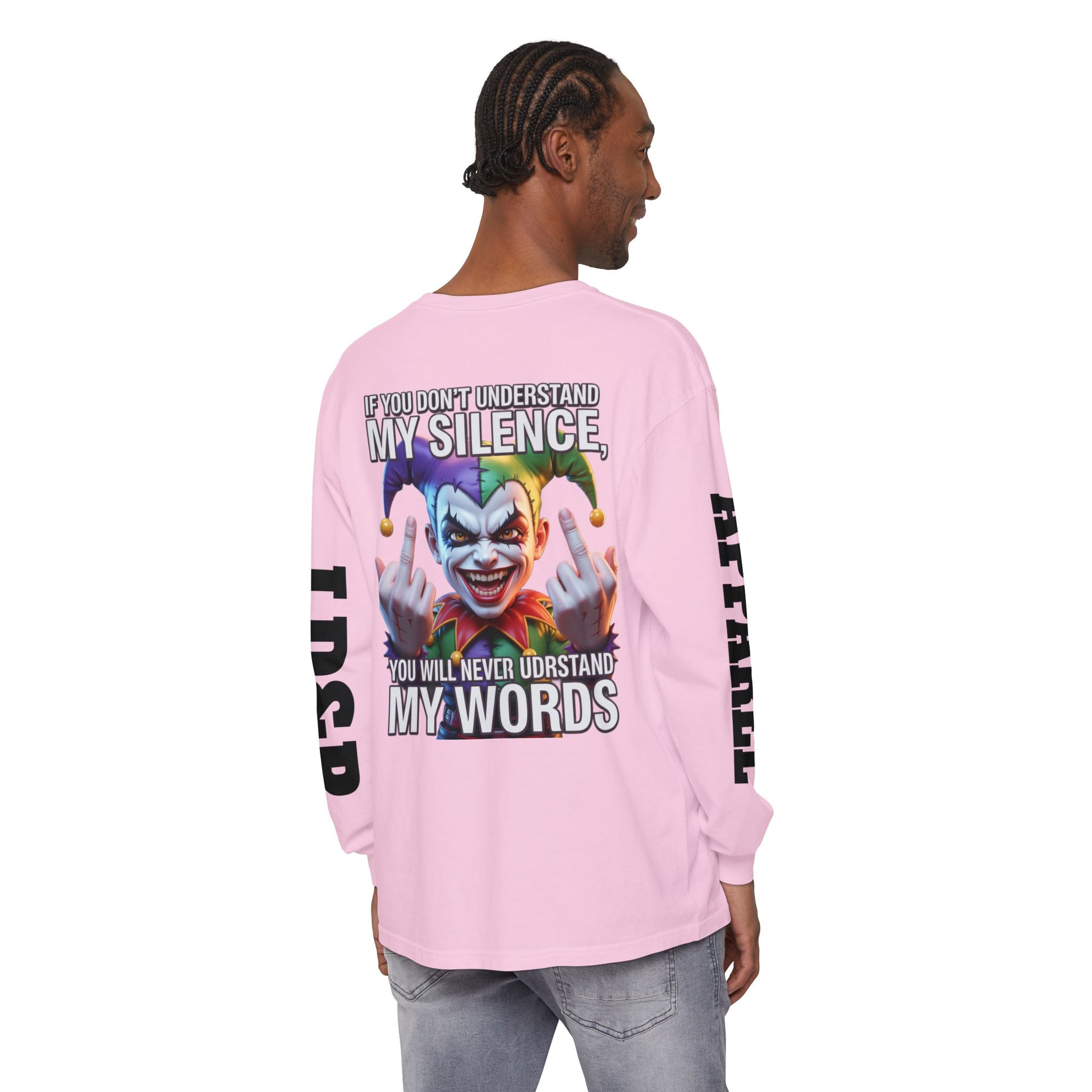 Understand my silence Garment-dyed Long Sleeve T-Shirt
