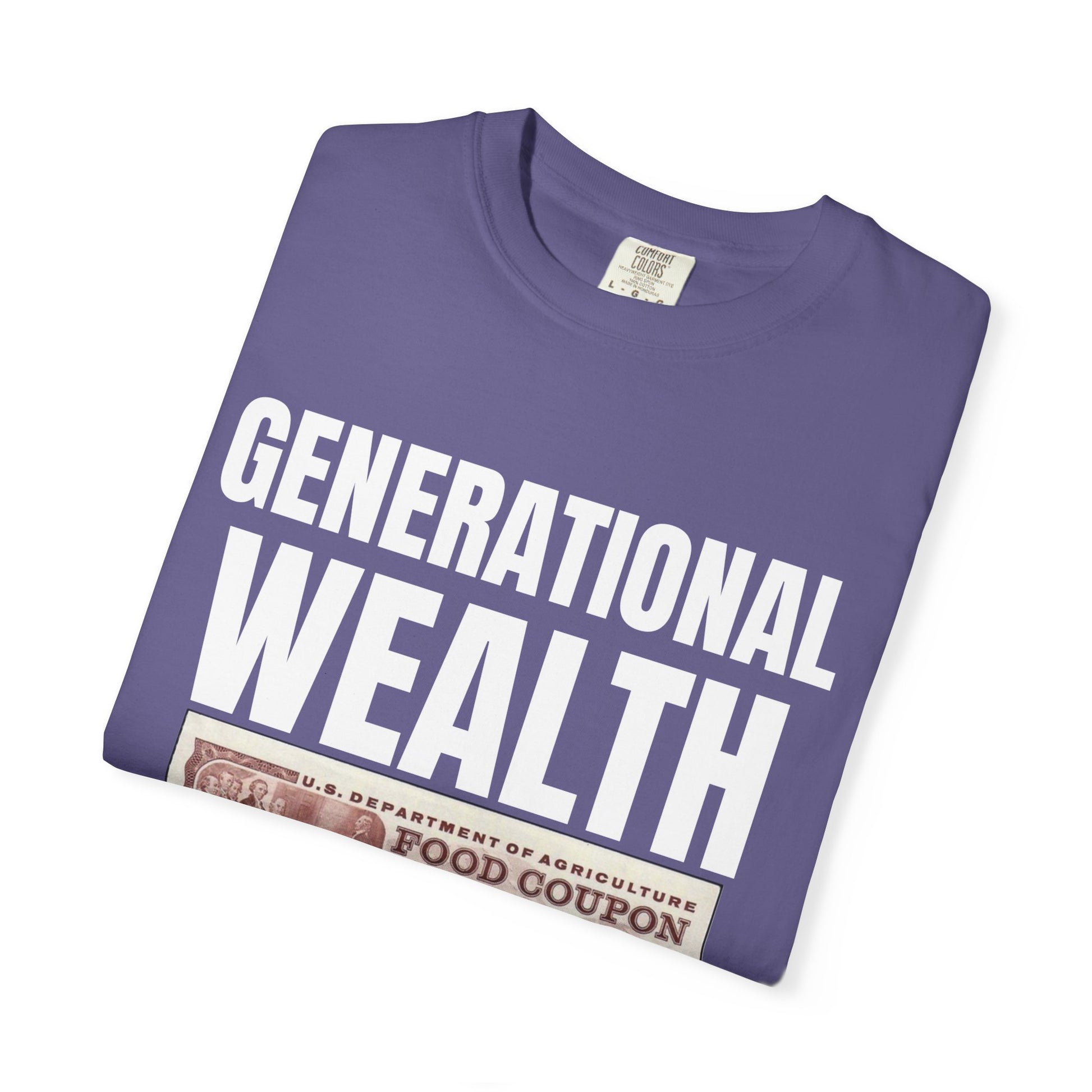 Garment-Dyed T-shirt Generational Wealth Tee