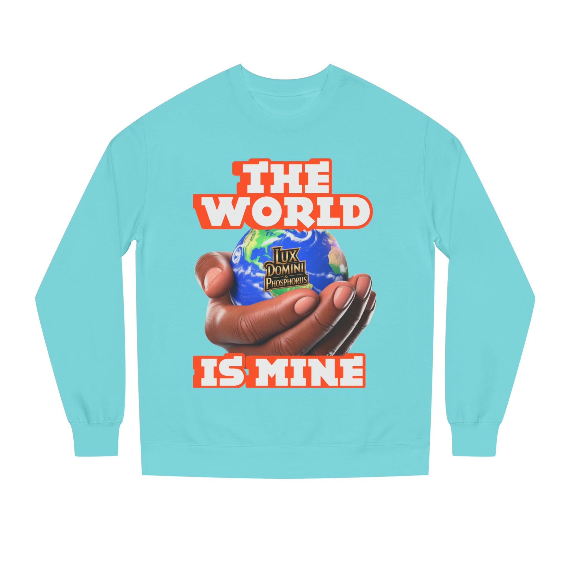 The World Is Mine Crewneck Sweatshirt