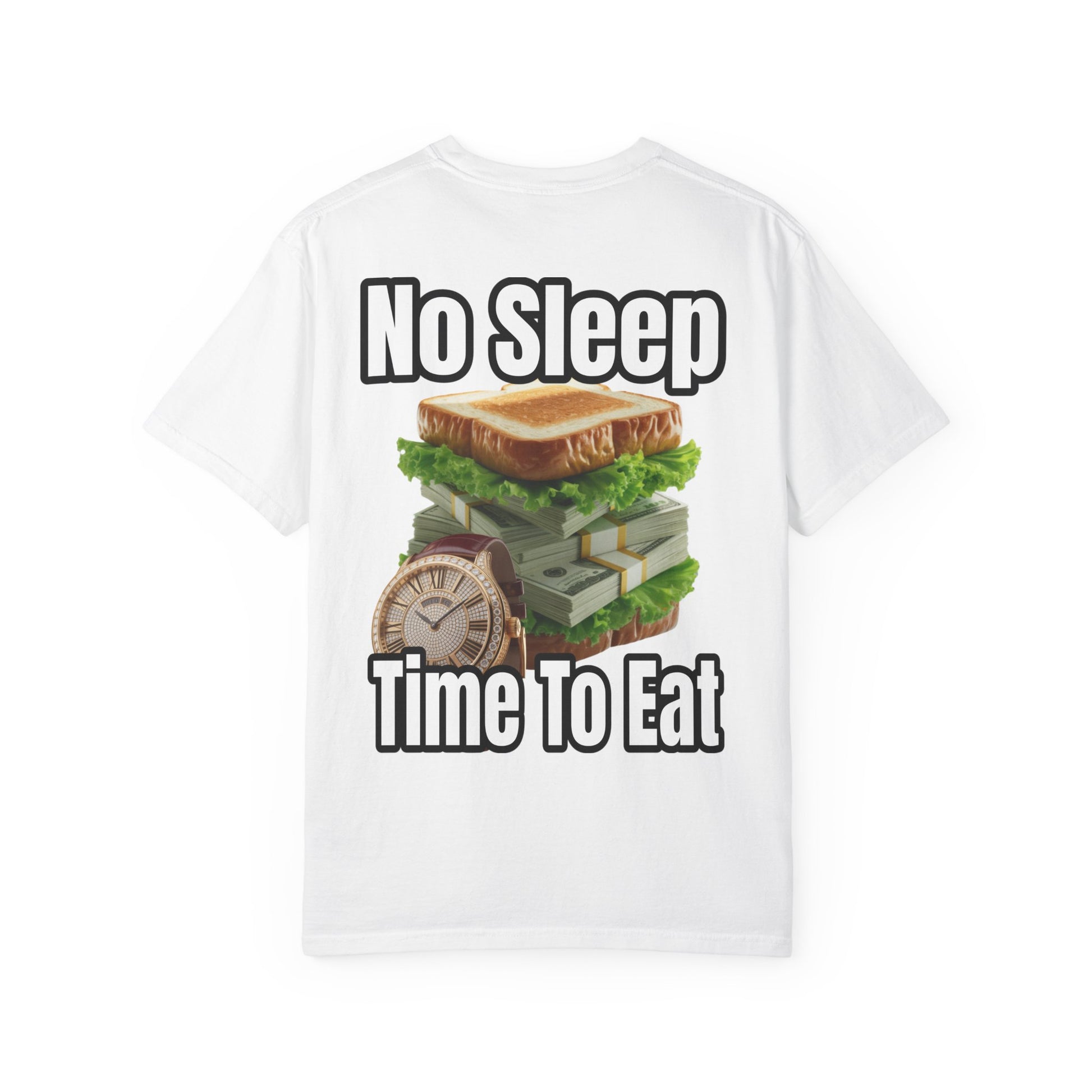 Garment-Dyed T-shirt - No Sleep, Time to Eat