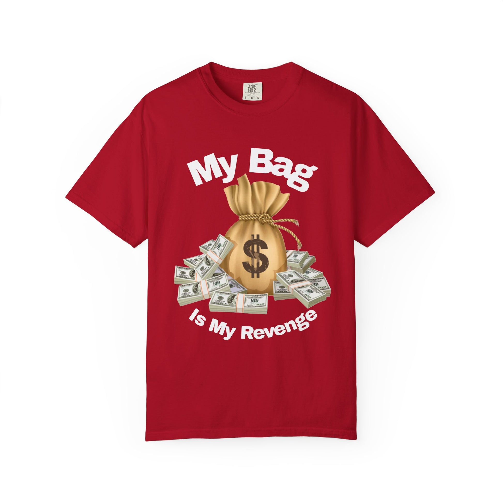 T-Shirt My Bag is My Revenge Unisex Garment-Dyed