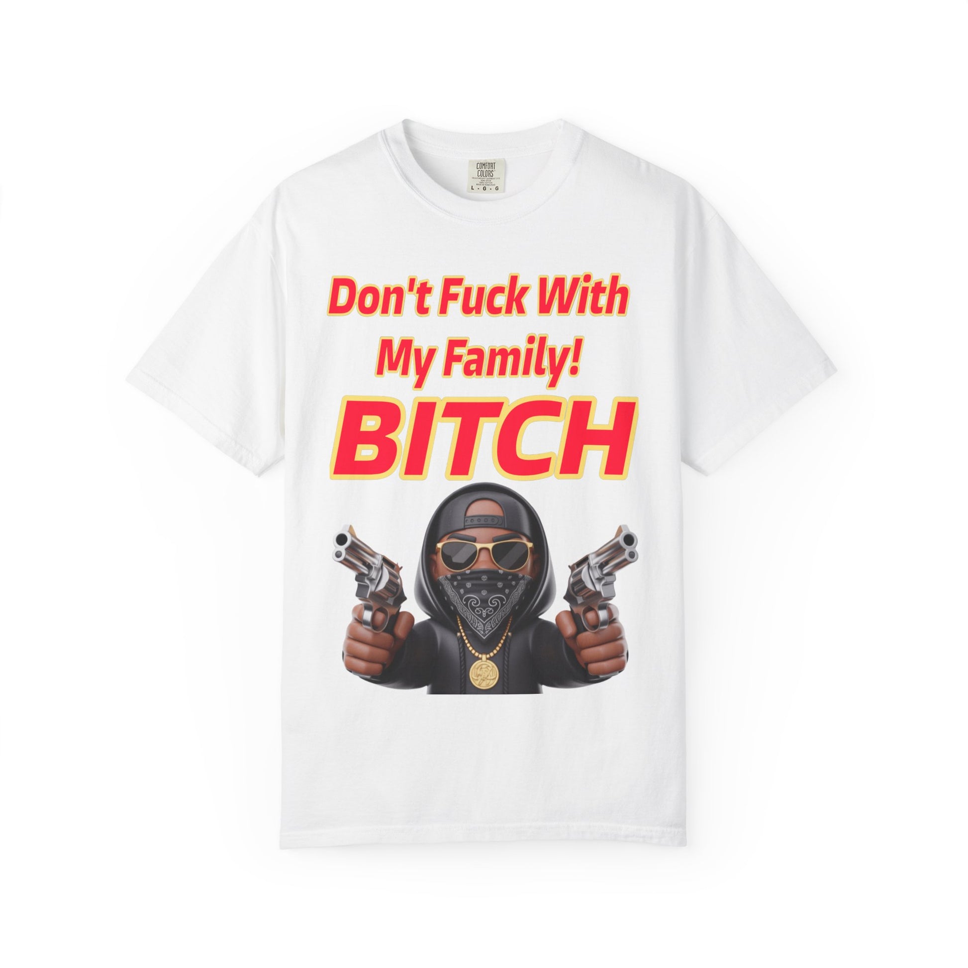 Unisex T-shirt - Don't Fuck with My Family Design