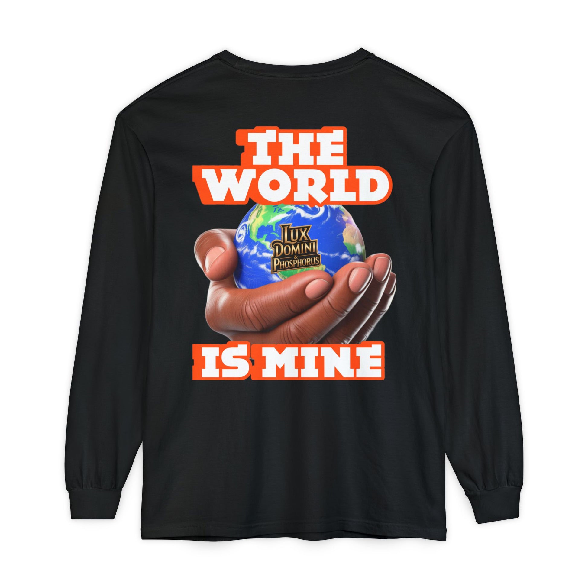 Garment-dyed Long Sleeve T-Shirt - The World Is Mine