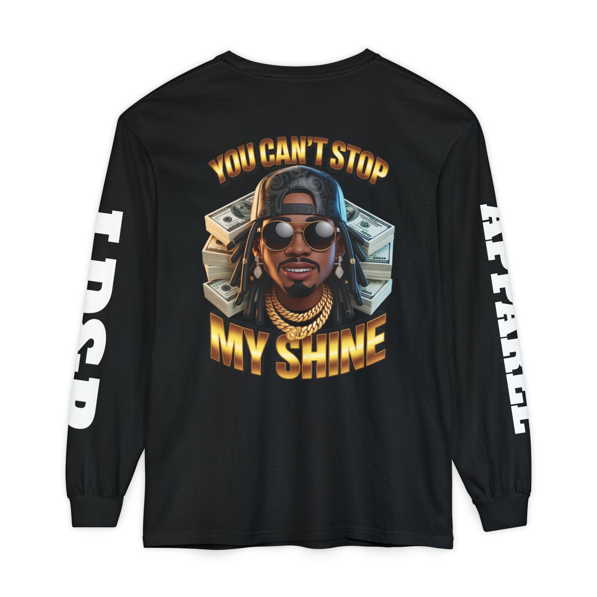 'You can't stop my shine ' Long Sleeve T-Shirt