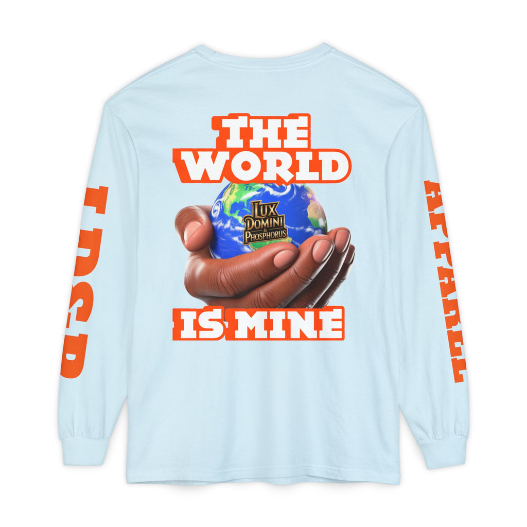 The World Is Mine Design Long Sleeve T-Shirt LD&P APPAREL DESIGN